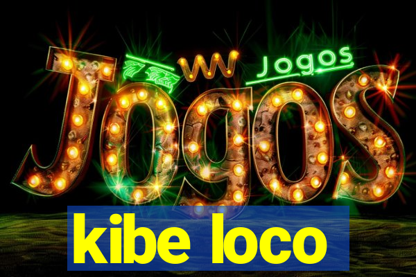 kibe loco